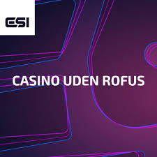 Dansk Casino Uden Rufus - Fordele og Ulemper