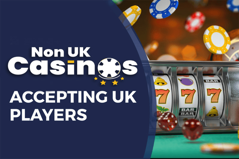 Explore the Best Non-UK Casinos Accepting Players from the UK