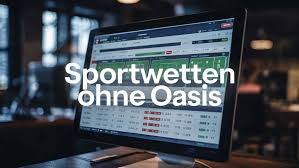 Wettanbieter ohne OASIS – Alles, was Sie wissen müssen Wettanbieter ohne OASIS – Alles, was Sie wissen müssen